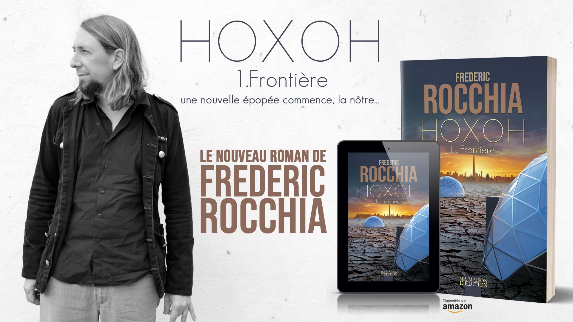 « Frontière », le nouveau roman de Frédéric Rocchia, est désormais disponible !