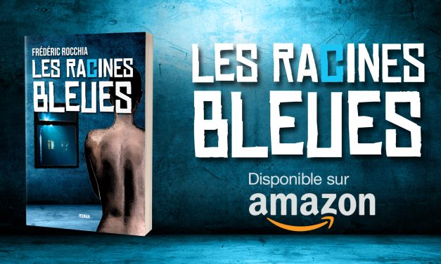 Les Racines Bleues est désormais disponible sur Amazon !