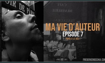 Ma vie d’auteur – Épisode 07 – Paris et le jazz